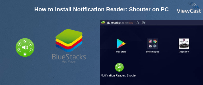 How to Install Notification Reader: Shouter on PC How to Install Notification Reader: Shouter on PC