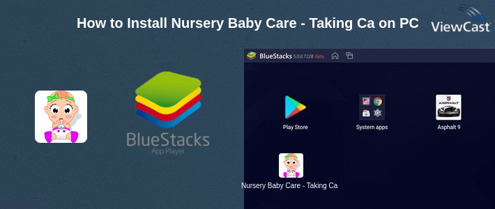How to Install Nursery Baby Care - Taking Care of Baby Game on PC How to Install Nursery Baby Care - Taking Care of Baby Game on PC