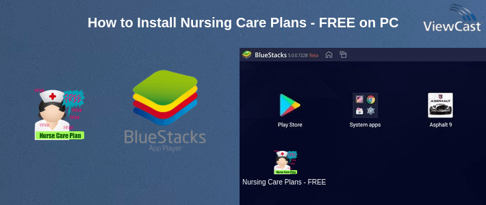 How to Install Nursing Care Plans - FREE on PC How to Install Nursing Care Plans - FREE on PC