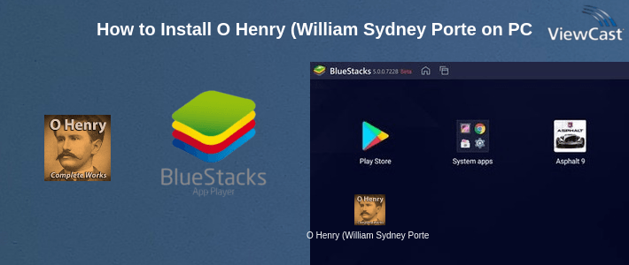 How to Install O Henry (William Sydney Porter) on PC How to Install O Henry (William Sydney Porter) on PC