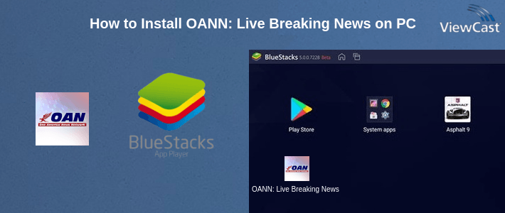 How to Install OANN: Live Breaking News on PC How to Install OANN: Live Breaking News on PC