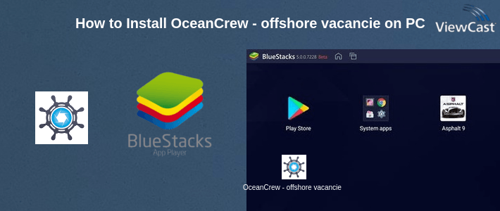 How to Install OceanCrew - offshore vacancies on PC How to Install OceanCrew - offshore vacancies on PC