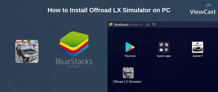 How to Install Offroad LX Simulator on PC How to Install Offroad LX Simulator on PC