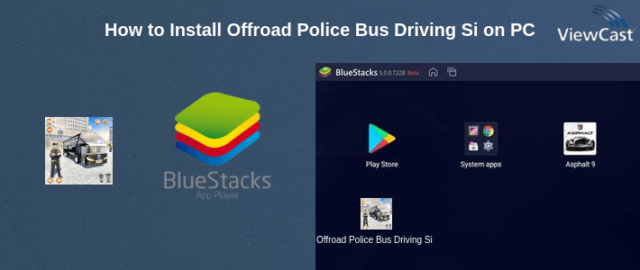 How to Install Offroad Police Bus Driving Simulator on PC How to Install Offroad Police Bus Driving Simulator on PC