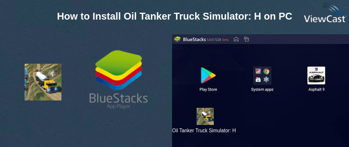 How to Install Oil Tanker Truck Simulator: Hill Driving on PC
