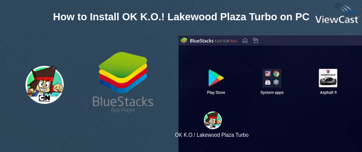 How to Install OK K.O.! Lakewood Plaza Turbo on PC How to Install OK K.O.! Lakewood Plaza Turbo on PC