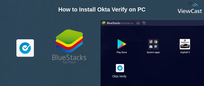 How to Install Okta Verify on PC