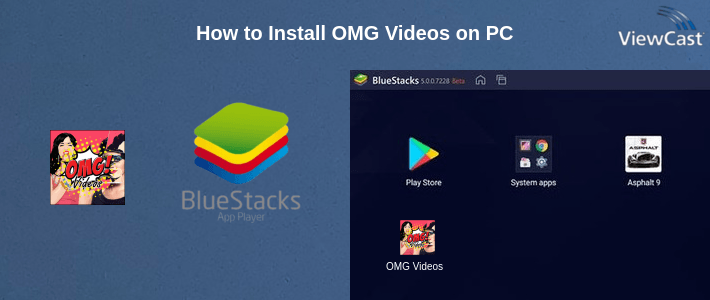 How to Install OMG Videos on PC