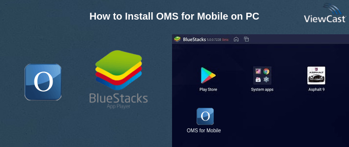 How to Install OMS for Mobile on PC