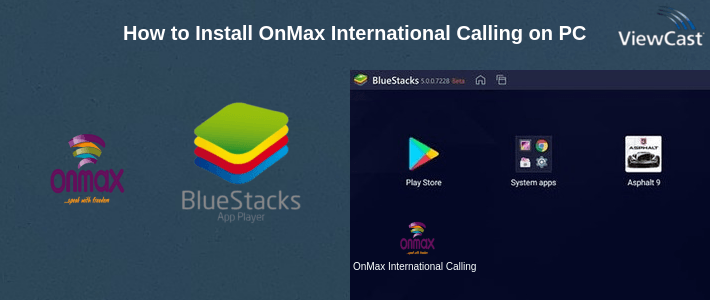 How to Install OnMax International Calling on PC