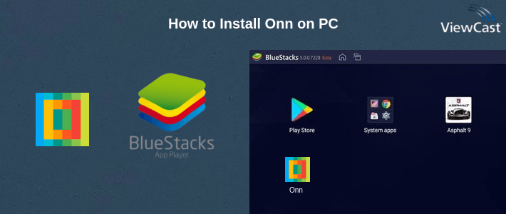 How to Install Onn on PC