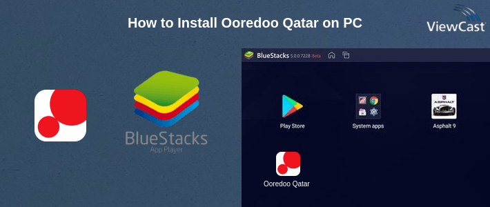How to Install Ooredoo Qatar on PC