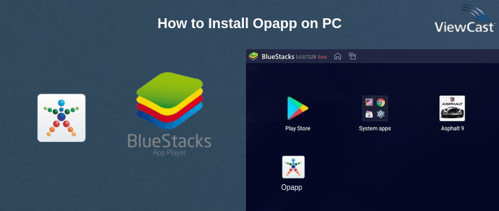 How to Install Opapp on PC