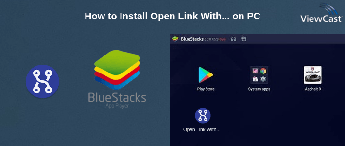 How to Install Open Link With... on PC