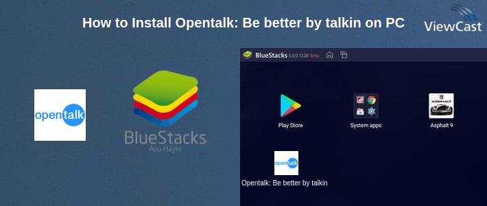 How to Install Opentalk: Be better by talking - Social Voice App on PC