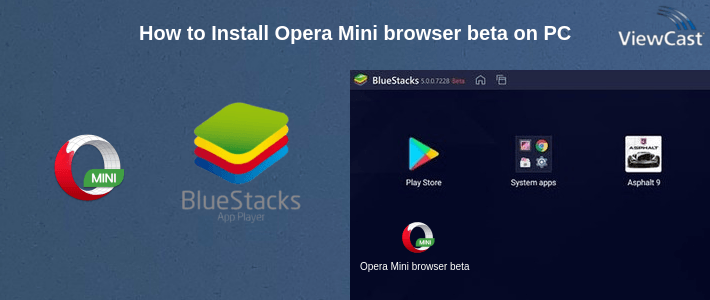 How to Install Opera Mini browser beta on PC