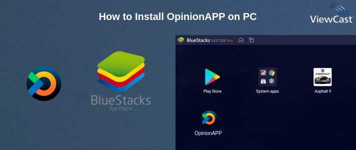 How to Install OpinionAPP on PC