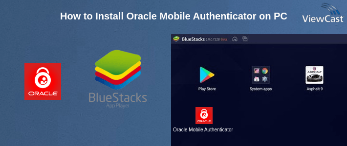 How to Install Oracle Mobile Authenticator on PC