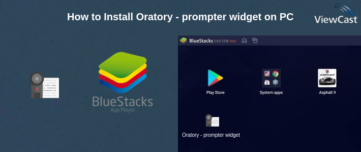 How to Install Oratory - prompter widget on PC How to Install Oratory - prompter widget on PC