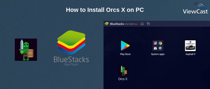 How to Install Orcs X on PC