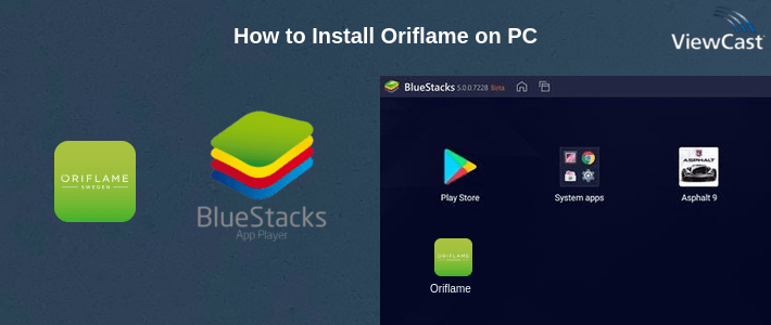How to Install Oriflame on PC