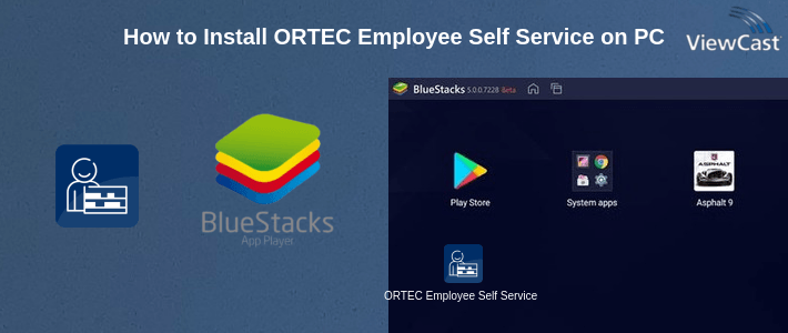 How to Install ORTEC Employee Self Service on PC