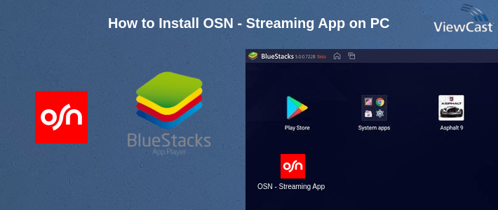 How to Install OSN - Streaming App on PC