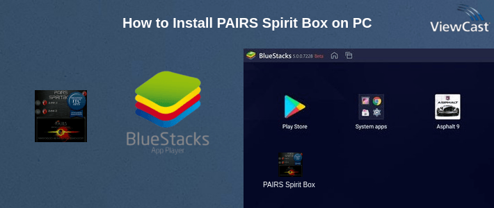 How to Install PAIRS Spirit Box on PC
