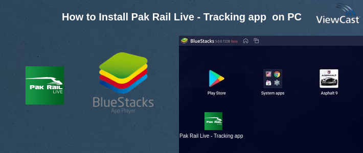 How to Install Pak Rail Live - Tracking app of Pakistan Railways on PC