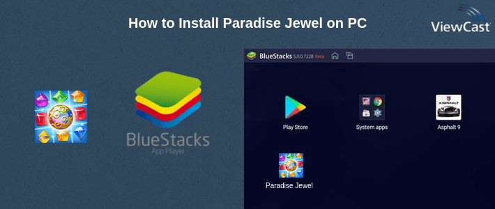 How to Install Paradise Jewel on PC How to Install Paradise Jewel on PC