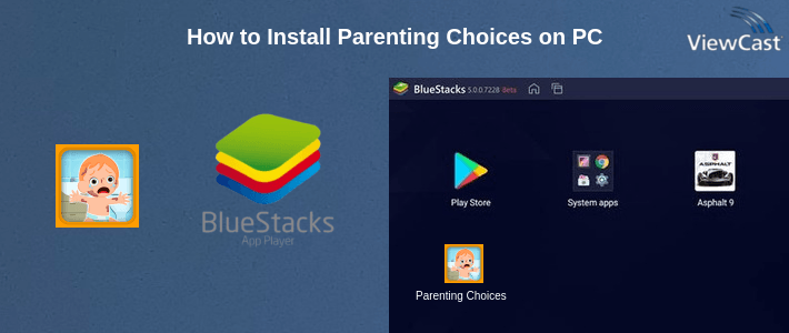 How to Install Parenting Choices on PC