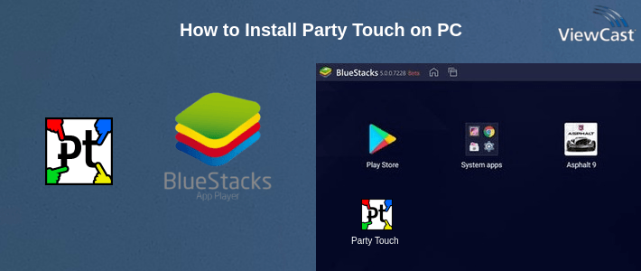 How to Install Party Touch on PC