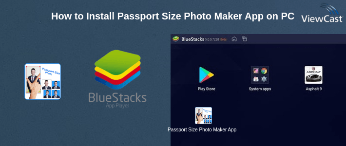 How to Install Passport Size Photo Maker App on PC How to Install Passport Size Photo Maker App on PC