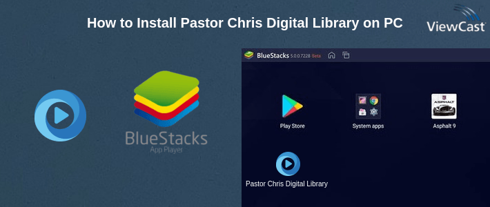 How to Install Pastor Chris Digital Library on PC