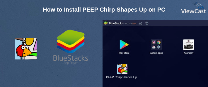 How to Install PEEP Chirp Shapes Up on PC How to Install PEEP Chirp Shapes Up on PC