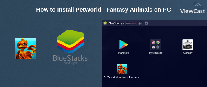 How to Install PetWorld - Fantasy Animals on PC