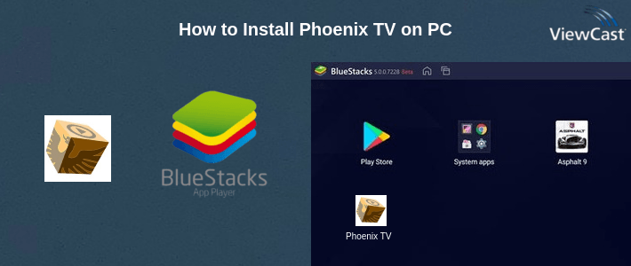 How to Install Phoenix TV on PC How to Install Phoenix TV on PC