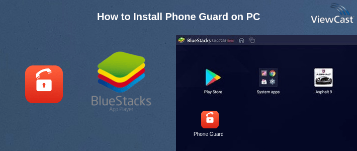 How to Install Phone Guard on PC How to Install Phone Guard on PC