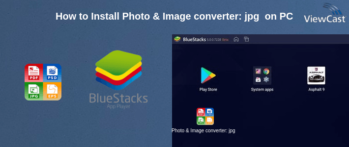 How to Install Photo & Image converter: jpg pdf eps psd png bmp.. on PC