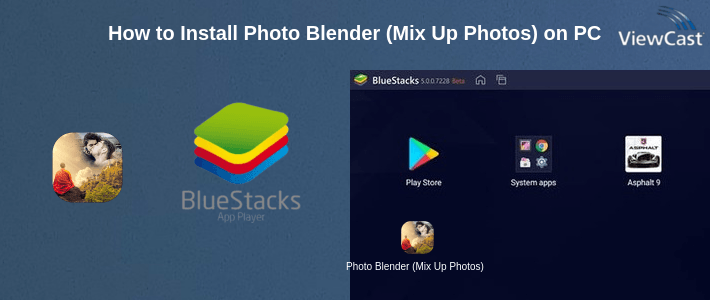 How to Install Photo Blender (Mix Up Photos) on PC How to Install Photo Blender (Mix Up Photos) on PC