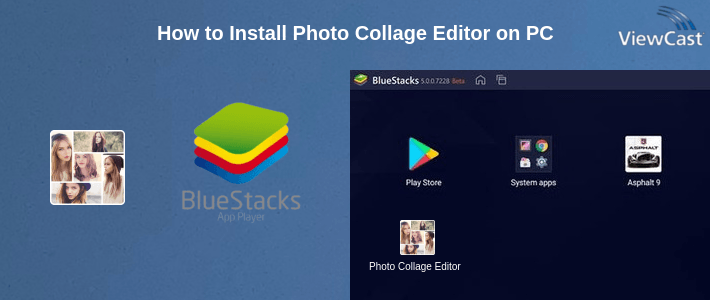 How to Install Photo Collage Editor on PC How to Install Photo Collage Editor on PC