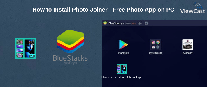 How to Install Photo Joiner - Free Photo App on PC How to Install Photo Joiner - Free Photo App on PC