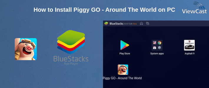 How to Install Piggy GO - Around The World on PC How to Install Piggy GO - Around The World on PC