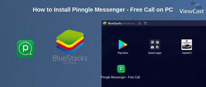 How to Install Pinngle Messenger - Free Calls on PC