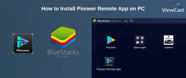 How to Install Pioneer Remote App on PC