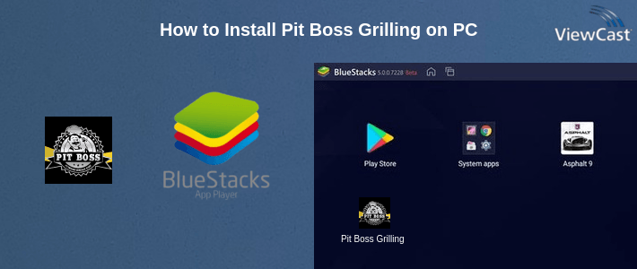 How to Install Pit Boss Grilling on PC