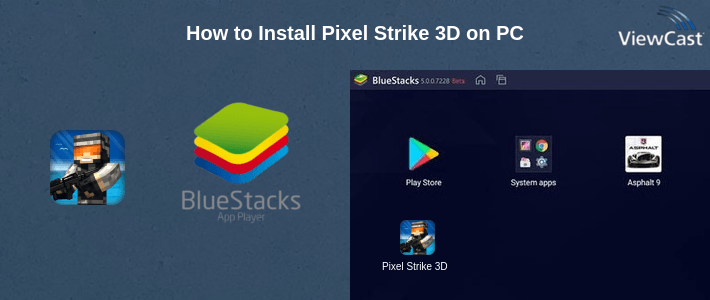 How to Install Pixel Strike 3D on PC