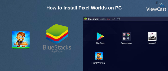 How to Install Pixel Worlds on PC
