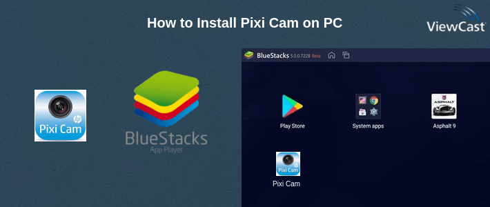 How to Install Pixi Cam on PC