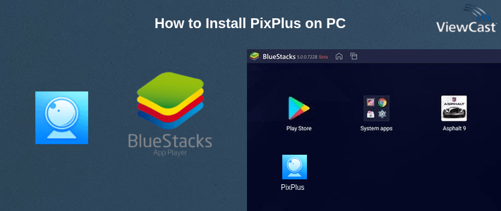 How to Install PixPlus on PC